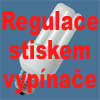 Stmívání úsporné žárovky stiskem vypínače. Stmívání úsporné žárovky stiskem vypínače.